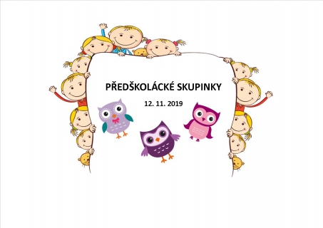 1. PŘEDŠKOLÁCKÉ SKUPINKY - ÚT 12.11. od 15:30 hod.