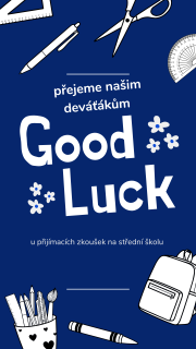 Přejeme našim deváťákům hodně štěstí u přijímacích zkoušek na střední školu